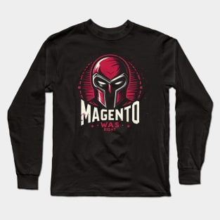 Magneto Was Right Long Sleeve T-Shirt